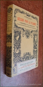 Le décor par la plante. L'ornement et la végétation. Théorie décorative et application industrielles. 685 croquis ou dessins exécutés par l'auteur. — KELLER, ALFRED.