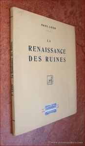La renaissance des ruines. Maisons, monuments. 24 planches hors texte. 'La guerre et l'architecture'. — LÉON, PAUL.