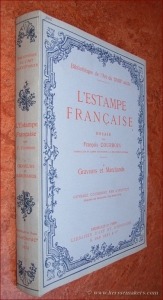 L'estampe Française. Graveurs et Marchands. Essais par François Courboin. — COURBOIN, FRANÇOIS.