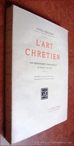 L'art chrétien. Son développement iconographique des origines a nos jours. Ouvrage illustré de deux cent trente-trois gravures. — BRÉHIER, LOUIS.