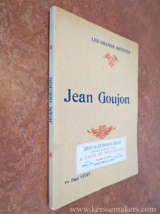 Jean Goujon. Biographie critique. Illustrée de vingt-quatre reproductions hors texte. — VITRY, PAUL.