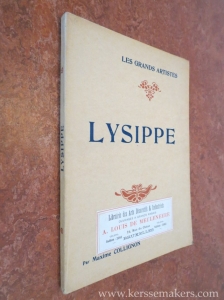 Lysippe. Étude critique. Illustrée de vingt-quatre reproductions hors texte. — COLLIGNON, MAXIME.
