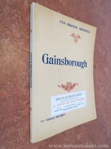 Gainsborough. Biographie critique. Illustrée de vingt-quatre reproductions hors texte. — MOUREY, GABRIEL.