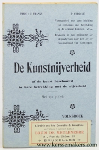 De kunstnijverheid of de kunst beschouwd in hare betrekking met de nijverheid. Volksboek ter ontwikkeling van den kunstsmaak der ambachtslieden. [2e uitgave Vermeerderd met eene inleiding tot zelfkennis met betrekking op de schoone kunsten]. — Blockhuys, J. / A. Gervais.