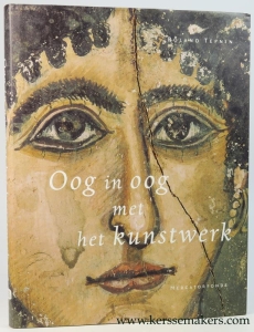 Oog in oog met het kunstwerk. De blik in de kunst van de vroegste tijden tot Byzantium. — Tefnin, Roland.