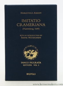 Imitatio Crameriana. (Nuremberg 1649). With an introduction by Sabine Mödersheim. — Ammon, Hieronymus