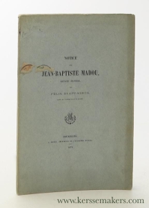 Notice sur Jean-Baptiste Madou, artiste peintre. — Stappaerts, Félix