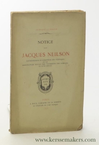 Notice sur Jacques Neilson, entrepeneur et directeur des teintures de la Manufacture royale des tapisseries des Gobelins au XVIIIe siècle. — Curmer, Albert