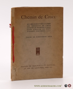 Chemin de croix. XIV héliogravures d'après les originiaux en chêne sculpté de Raymond Dubois dans l'église de Pont d'Ouilly (Calvados). — Aron, Marguerite, Raymond Dubois