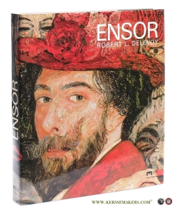 Ensor. Précédé de Ensortilèges par Pierre Alechinsky. — Ensor by Robert L. Delevoy.