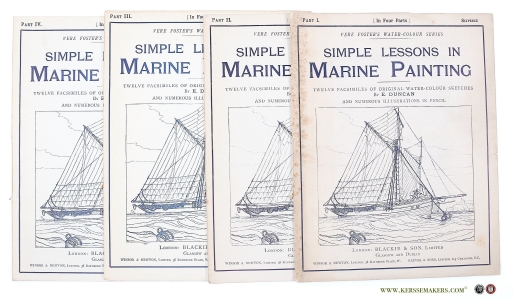 Vere Foster's Water-Colour Series. Simple lessons in marine painting. Twelve facsimiles of original water-colour sketches by Edward Duncan. (In Four Parts). With numerous illustrations in pencil, and practical lessons by an experienced master. — Foster, Vere