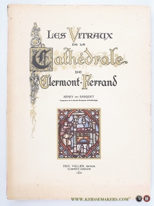 Les vitraux de la cathédrale de Clermont-Ferrand (XIIe, XIIIe, XIVe, XVe siècles). — Ranquet, Henri du