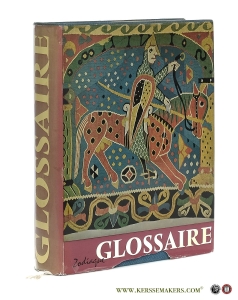 Glossaire de termes techniques à l'usage des lecteurs de " la nuit des temps " 3e édition revue et corrigée par Raymond Oursel. — Oursel, Raymond.