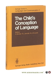 The Child's Conception of Language. With 9 Figures. — Sinclair, A. / R.J. Jarvella / W.J.M. Levelt (eds.).