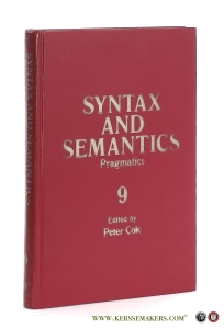 Syntax and Semantics Volume 9. Pragmatics. — Cole, Peter (ed.).