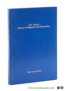 G.F. Stout's Theory of Judgment and Proposition. — Schaar, Maria Sandra van der.