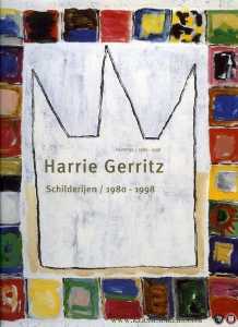 Harrie Gerritz. Schilderijen / 1980-1998 - Paintings 1980-1998 — ASSELBERGS, Fons / OFFERMANS, Cyrille / BOEKRAAD, Hugues
