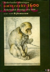 Nederlandse tekeningen omstreeks 1600 in het Rijksmuseum - Netherlandish drawings circa 1600 in the Rijksmuseum. — Schapelhouman, Marijn