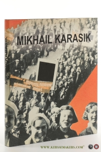 Mikhail karasik : catalogue raisonné 1987-2010. — Karasik, Mikhail - Stommels, Serge-Aljosja / Albert Lemmens.