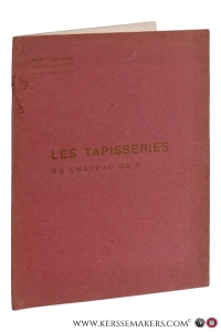 Catalogue des Tapisseries provenant du Chateau de S...... La vente aura lieu a Amsterdam le 27 avril 1910 a 10.5 heures du matin... Doelenstraat 16-18. — Muller, Fredrik.
