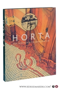 Horta. Art nouveau to modernism. — Aubry, Françoise / Jos Vandenbreeden / Reiner Lautwein.