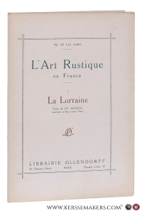 L'art rustique en France. I. la Lorraine. — Sadoul, Ch.