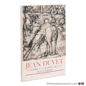 Jean Duvet, le maître à la licorne, 1485-1570? Préface et notes bibliographiques par Edmond Pognon conservateur en chef de la Bibiothèque nationale. — Bersier, Jean-E.