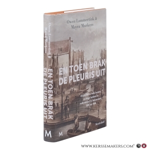 En toen brak de pleuris uit. Overleven in volle huizen, vochtige kelders en vuile straten in Amsterdam, 1850 tot 1930. — Lammertink, Owen / Murkens, Mayra.