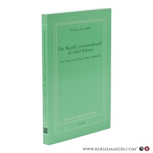 Der Begriff 'transzendental' bei Karl Rahner. Zur Frage seiner Kantischen Herkunft. — Knoepffler, Nikolaus.