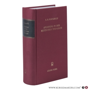 Anleitung in der mystischen Theologie. Aus dem Italienischen. Mit einer Einführung von Wilhelm Schamoni. 2 Teile in einem Band. — Scaramelli, Giovanni Battista.