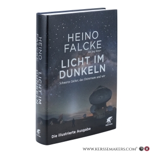 Licht im Dunkeln. Schwarze Löcher, das Universum und wir. Die illustrierte Ausgabe. — Falcke, Heino / Römer, Jörg.