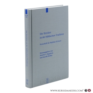 Die Erzväter in der biblischen Tradition. Festschrift für Matthias Köckert. — Hagedorn, Anselm C. (ed.) / Pfeiffer, Henrik (ed.)