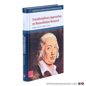 Transdisciplinary Approaches on Reconciliation Research. Studies in Honor of Martin Leiner. — Ferrari, Francesco / Villanueva, Laura / Tacchini, Davide / Gurstein, Binyamin (eds.).
