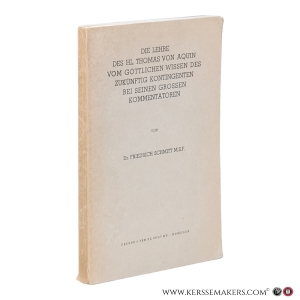 Die Lehre des hl. Thomas von Aquin vom göttlichen Wissen des zukünftig Kontingenten bei seinen grossen Kommentatoren. — Schmitt, Friedrich M.S.F.
