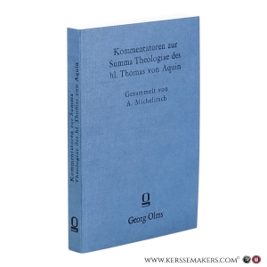 Kommentatoren zur Summa Theologiae des hl. Thomas von Aquin. — Michelitsch, Antonius (ed.).