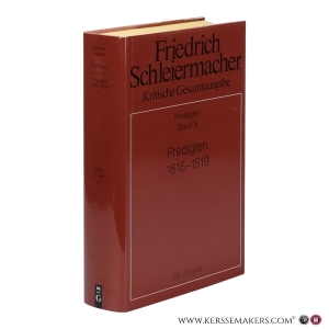 Friedrich Daniel Ernst Schleiermacher. Predigten 1816-1819. — Schleiermacher, Friedrich Daniel Ernst / ed. by Kretschmar, Katja / Pietsch, Michael.