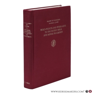 Word-Indices and Word-Lists to the Gothic Bible and Minor Fragments. — Tollenaere, Felicien de / Jones, Randall L.