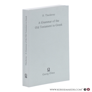 A Grammar of the Old Testament in Greek according to the Septuagint. — Thackeray, Henry St. John.