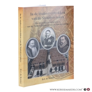 In de studeervertrekken van de Statenvertalers. Het inwendige wordingsproces van het Nieuwe Testament van de Statenvertaling. (tweede versie). — Kooter, D.J. de