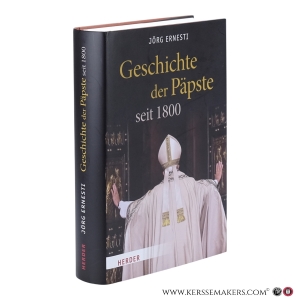 Geschichte der Päpste seit 1800. — Ernesti, Jörg.