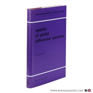 Spectra of Partial Differential Operators. — Schechter, Martin.