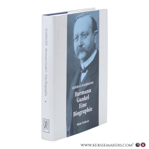 Hermann Gunkel. Eine Biographie. — Hammann, Konrad.