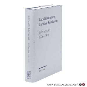 Rudolf Bultmann, Günther Bornkamm. Briefwechsel 1926–1976. — Bultmann, Rudolf / Bornkamm, Günther / Zager, Werner (ed.).