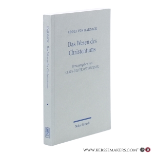 Das Wesen des Christentums. Sechzehn Vorlesungen vor Studierenden aller Fakultäten im Wintersemester 1899/1900 an der Universität Berlin gehalten von Adolf v. Harnack. — Harnack, Adolf von / Osthövener, Claus-Dieter (ed.).