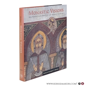 Monastic Visions. Wall Paintings in the Monastery of St. Antony at the Red Sea. — Bolman, Elizabeth S. (ed.) Godeau, Patrick (photogr).