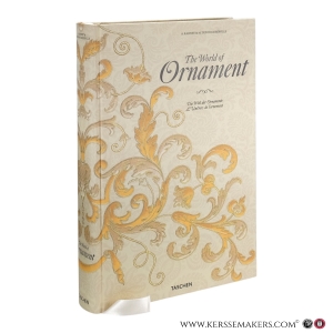 The World of Ornament. Die Welt der Ornamente. L'Univers de l’ornement. Complete coloured reprint of L'Ornement polychrome (1869-1888) & L’Ornement des tissus (1877). — Batterbam, David (ed.) / Racinet, A. / Dupont-Auberville, M.