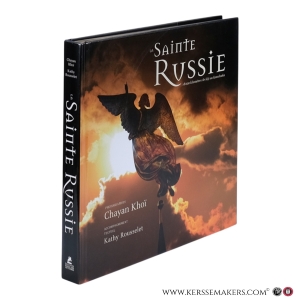 La Sainte Russie. 18000 kilomètres de Kiji au Kamchatka. — Khoï, Chayan / Rousselet, Kathy.