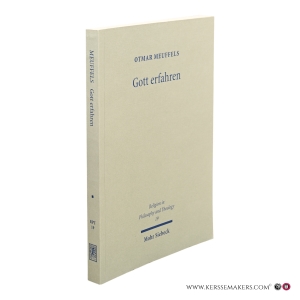 Gott erfahren : theologisch-philosophische Bausteine zur Gotteslehre. — Meuffels, Otmar.