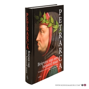 Petrarca. Brieven van een bejaard man. Epystole seniles. Vertaald en van aantekeningen voorzien door Chris Tazelaar. — Petrarca / Tazelaar, Chris (transl. & ed.).