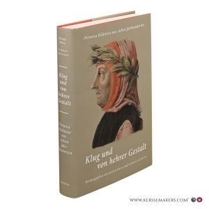 Klug und von hehrer Gestalt. Petrarca-Bildnisse aus sieben Jahrhunderten. — Speck, Reiner (ed.) / Neumann, Florian (ed.).